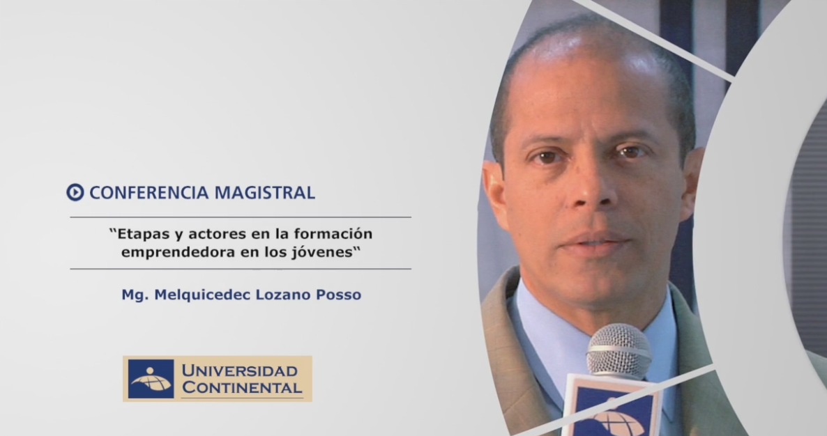 Conferencia Magistral: Melquicedec Lozano Posso
